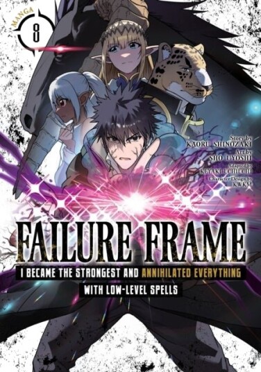 Failure Frame: I Became the Strongest and Annihilated Everything With Low Level Spells Manga Vol.