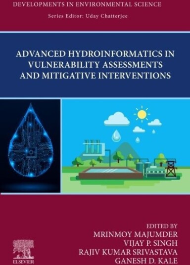 Advanced Hydroinformatics in Vulnerability Assessments and Mitigative Interventions
