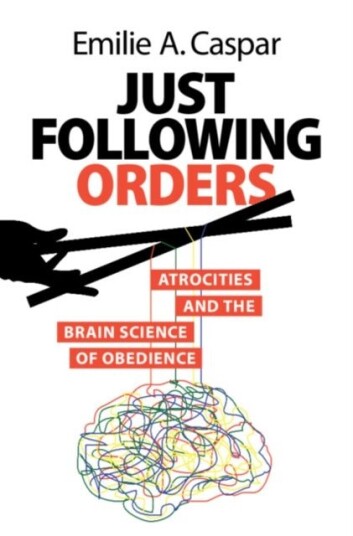 Just Following Orders Just Following Orders