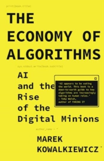 The Economy of Algorithms AI and the Rise of the Digital Minions