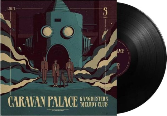 Caravan Palace - Gangbusters Melody Club (Vinyl) Caravan Palace - Gangbusters Melody Club (Vinyl)