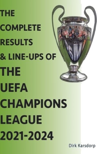 The Complete Results & Line ups of the UEFA Champions League 2021 2024