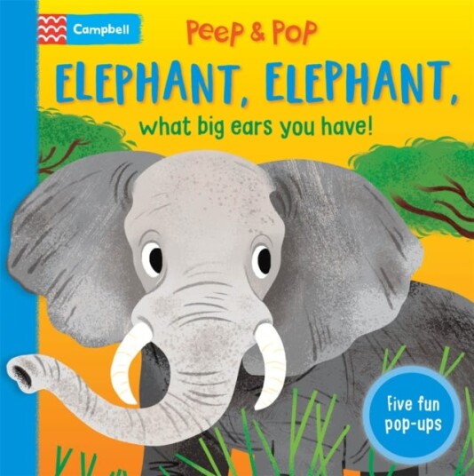 Elephant, Elephant, What Big Ears You Have! Elephant, Elephant, What Big Ears You Have!