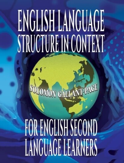 English Language Structure in Context for English Second Language Learners English Language Structure in Context for English Second Language Learners