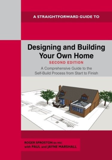 A Straightforward Guide to Designing and Building Your Own Home Second Edition 2026