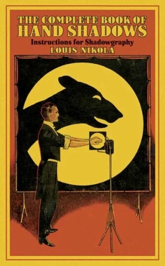 Complete Book Of Hand Shadows Av Louis Nikola