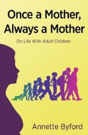Once A Mother, Always A Mother Av Annette Byford