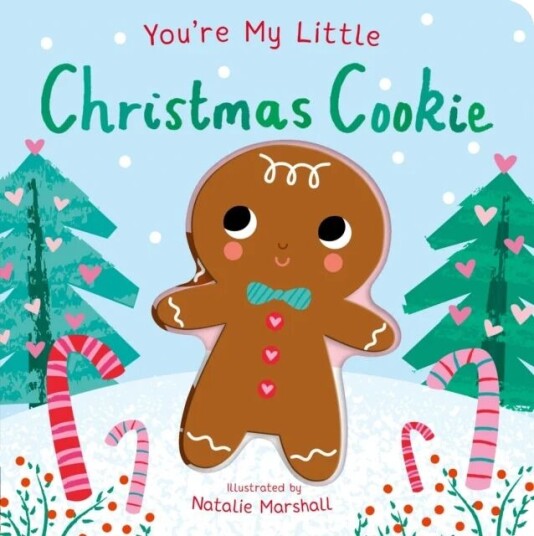 You'Re My Little Christmas Cookie Av Nicola Edwards