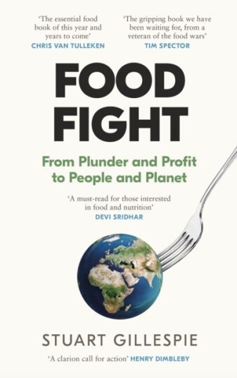 Food Fight  From Plunder and Profit to People and Planet