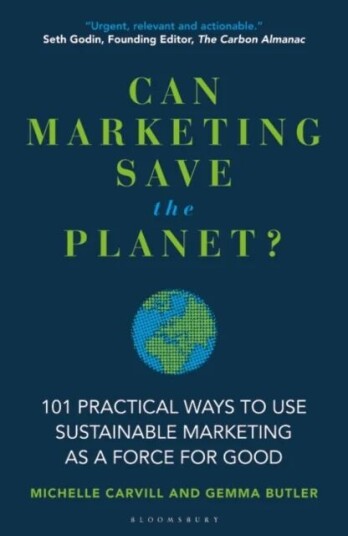 Can Marketing Save The Planet? Av Michelle Carvill, Gemma Butler