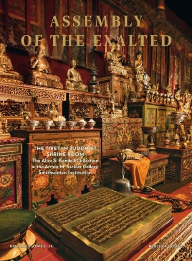 Assembly of the Exalted The Tibetan Shrine Room from the Alice S. Kandell Collection