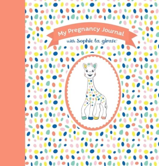 My Pregnancy Journal With Sophie La Girafe¿, Second Edition Av Sophie La Girafe My Pregnancy Journal With Sophie La Girafe¿, Second Edition Av Sophie La Girafe