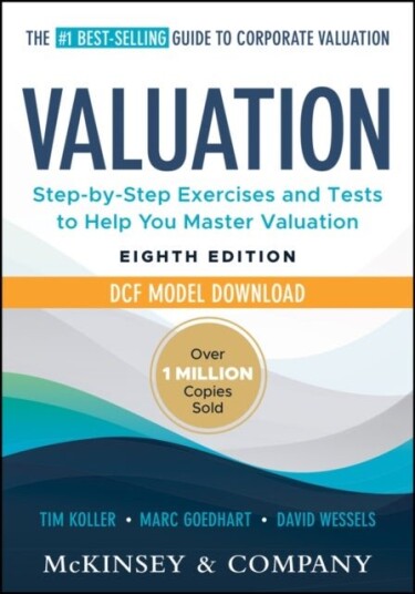 Valuation: Measuring and Managing the Value of Companies Valuation: Measuring and Managing the Value of Companies