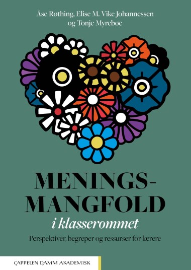 Meningsmangfold i klasserommet perspektiver, begreper og ressurser for lærere Meningsmangfold i klasserommet perspektiver, begreper og ressurser for lærere