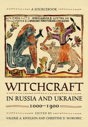 Witchcraft In Russia And Ukraine, 1000-1900