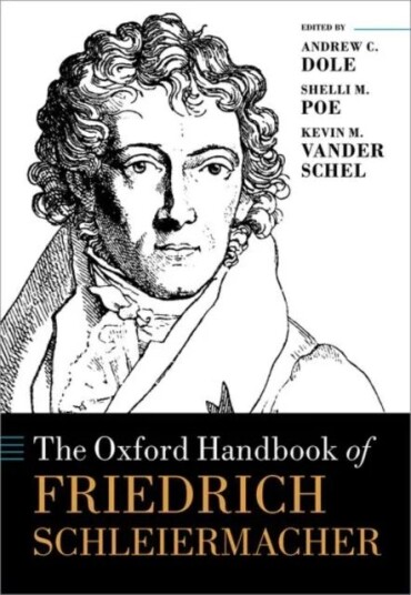 The Oxford Handbook Of Friedrich Schleiermacher