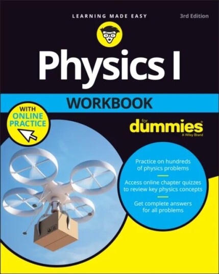 Physics I Workbook For Dummies With Online Practice Av The Experts At Dummies