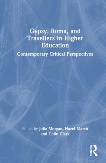 Gypsy Roma and Travellers in Higher Education