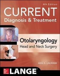 Lalwani Anil CURRENT Diagnosis & Treatment Otolaryngology--Head and Neck Surgery Fourth Edition