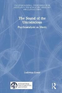Grassi, Ludovica The Sound of the Unconscious (0367645521)
