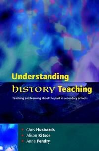 Husbands Chris Understanding History Teaching