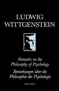 Wittgenstein L Remarks on the Philosophy of Psychology Volume I