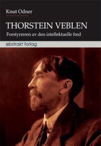 Thorstein Veblen: Forstyrreren av den intellektuelle fred - Abstrakt Bok om Historie og Dokumentar