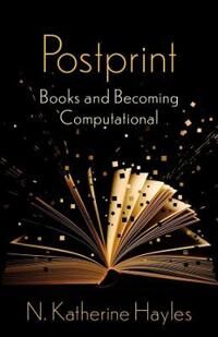 Postprint Av N. Katherine Hayles Postprint Av N. Katherine Hayles