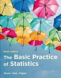 The Basic Practice Of Statistics Av David S. Moore, William I Notz, Michael Fligner