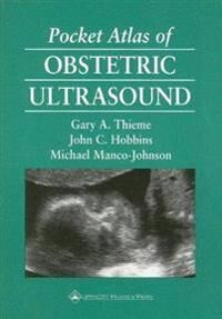 Pocket Atlas Of Obstetric Ultrasound Av Gary A. Md Thieme, John C. Md Hobbins, Michael Manco-Johnson