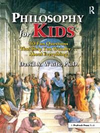 Philosophy For Kids Av David A. White