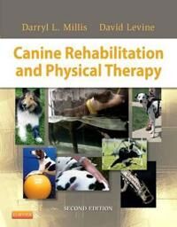 Canine Rehabilitation And Physical Therapy Av Darryl (Associate Professor Of Orthopedic Surgery Department Of Small Animal Clinical Sciences College O