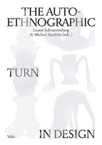 Schouwenberg Louise The Auto-Ethnographic Turn in Design