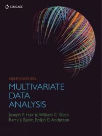 Multivariate Data Analysis Av Joseph (University Of South Alabama) Hair, Rolph (Drexel University) Anderson, Barry (Morris Lewis Professor Of Marketin Multivariate Data Analysis Av Joseph (University Of South Alabama) Hair, Rolph (Drexel University) Anderson, Barry (Morris Lewis Professor Of Marketin