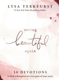 Seeing Beautiful Again Av Lysa Terkeurst Seeing Beautiful Again Av Lysa Terkeurst