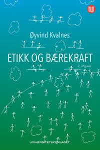 Etikk Og Bærekraft Av Øyvind Kvalnes