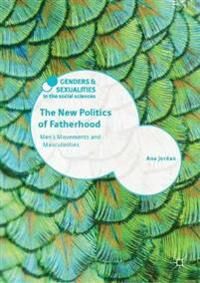 Jordan Ana The New Politics of Fatherhood