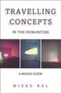 Travelling Concepts In The Humanities Av Mieke Bal Travelling Concepts In The Humanities Av Mieke Bal