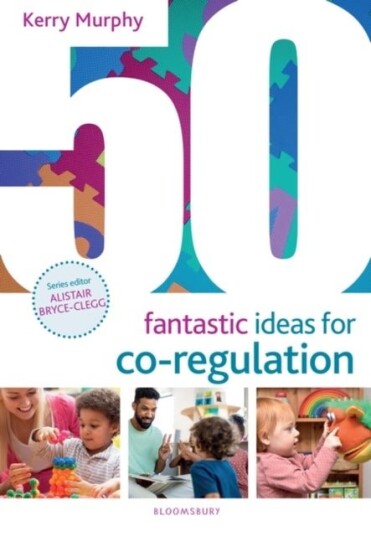 50 Fantastic Ideas for Co-Regulation 50 Fantastic Ideas for Co-Regulation
