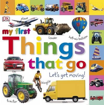 My First Things That Go Let'S Get Moving Av Dk