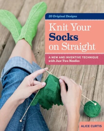 Knit Your Socks On Straight Av Alice Curtis