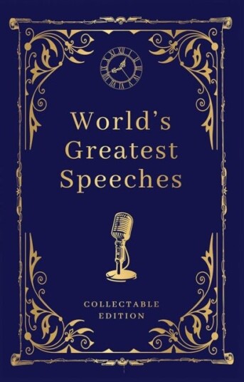 World's Greatest Speeches World's Greatest Speeches