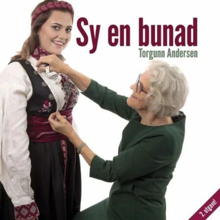 Sy En Bunad Av Torgunn Andersen Sy En Bunad Av Torgunn Andersen