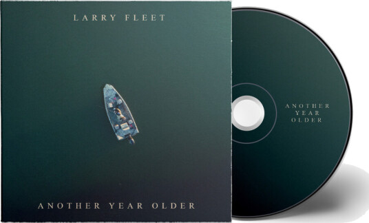Larry Fleet Another Year Older CD