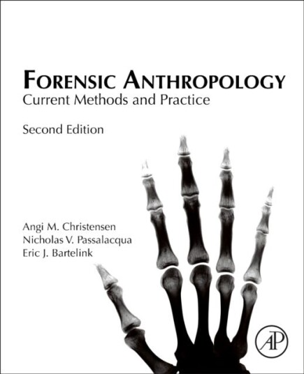 Forensic Anthropology Current Methods and Practice