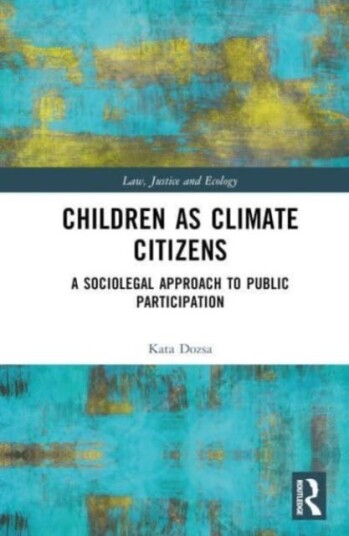 Children as Climate Citizens A Sociolegal Approach to Public Participation