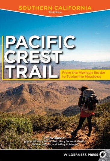 Pacific Crest Trail: Southern California From the Mexican Border to Tuolumne Meadows