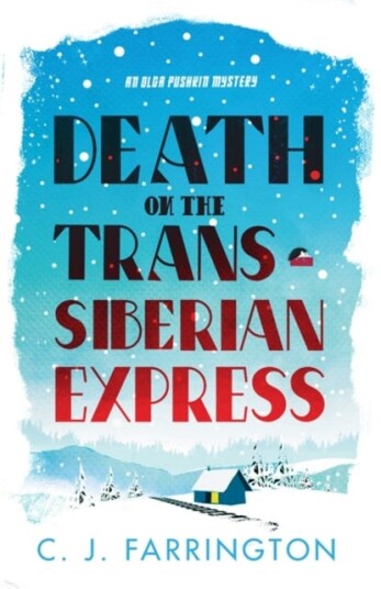 Death On The Trans-Siberian Express Av C J Farrington