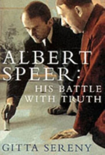 Albert Speer: His Battle With Truth Av Gitta Sereny Albert Speer: His Battle With Truth Av Gitta Sereny