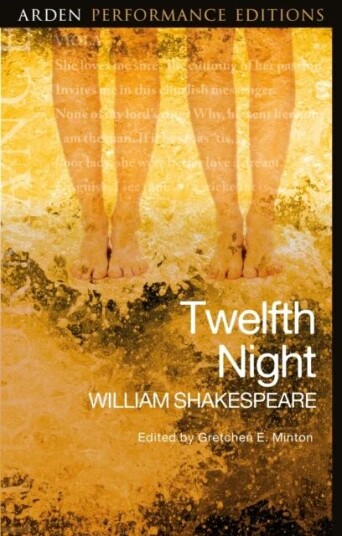 Twelfth Night: Arden Performance Editions Av William (Stratford-Upon-Avon) Shakespeare Twelfth Night: Arden Performance Editions Av William (Stratford-Upon-Avon) Shakespeare